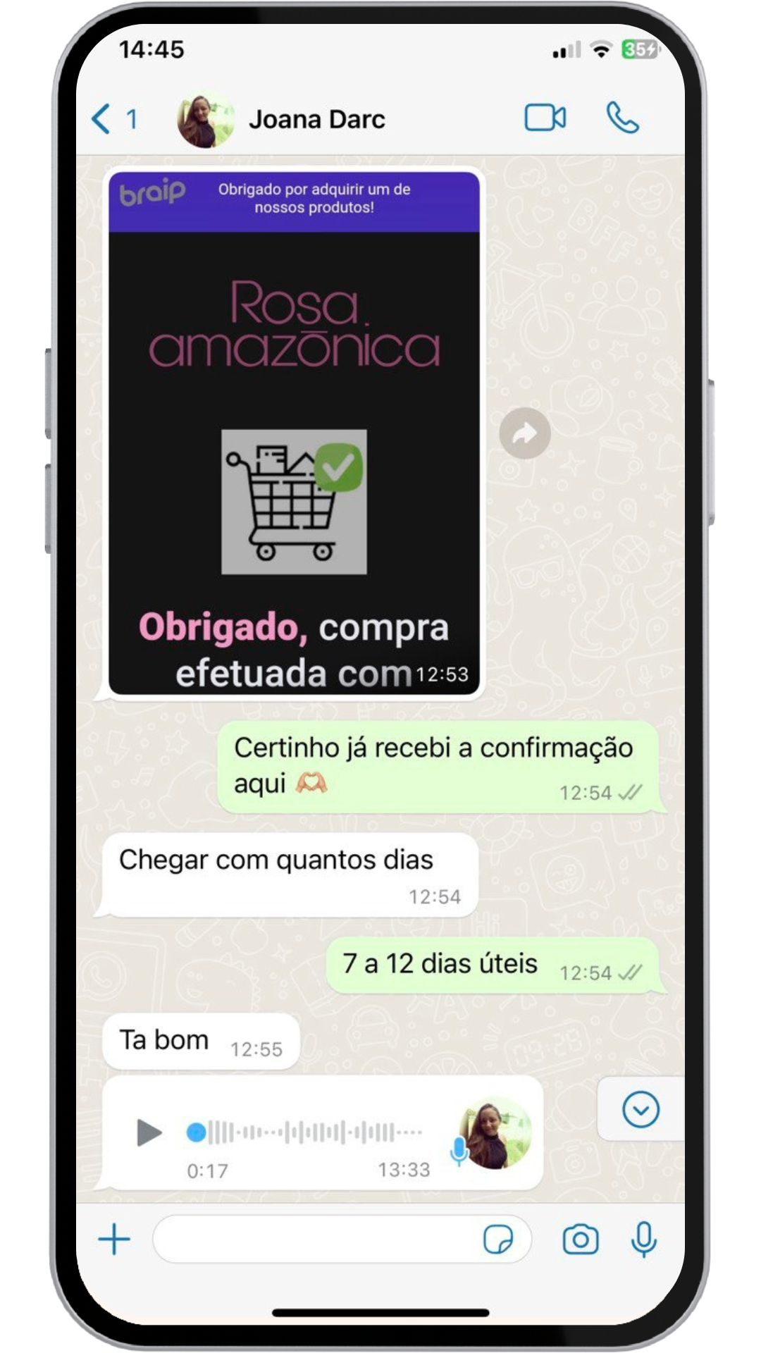 Print de conversa no WhatsApp com a cliente Joana Darc, mostrando a confirmação de compra efetuada do Rosa Amazônica via plataforma Braip e informação de prazo de entrega de 7 a 12 dias úteis.